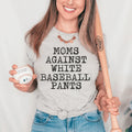 Moms Against White Baseball Pants funny baseball mom shirt