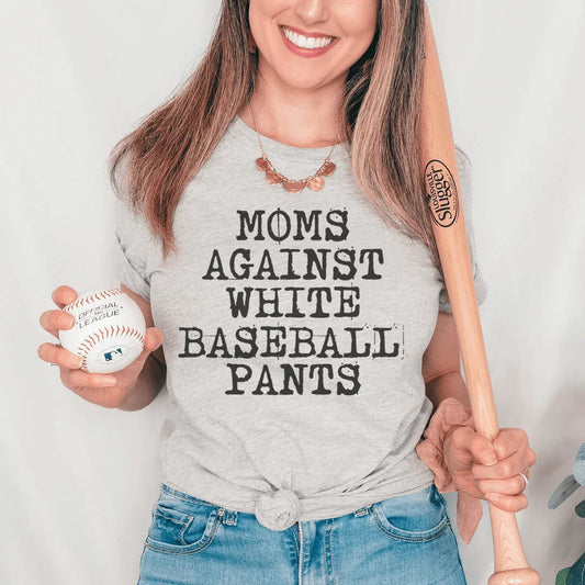 Moms Against White Baseball Pants funny baseball mom shirt